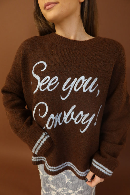 See You, Cowboy Sweater